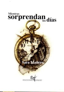 Mientras sorprendan los días- Sara Mañero